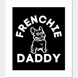 FRENCHIE DAD Posters and Art